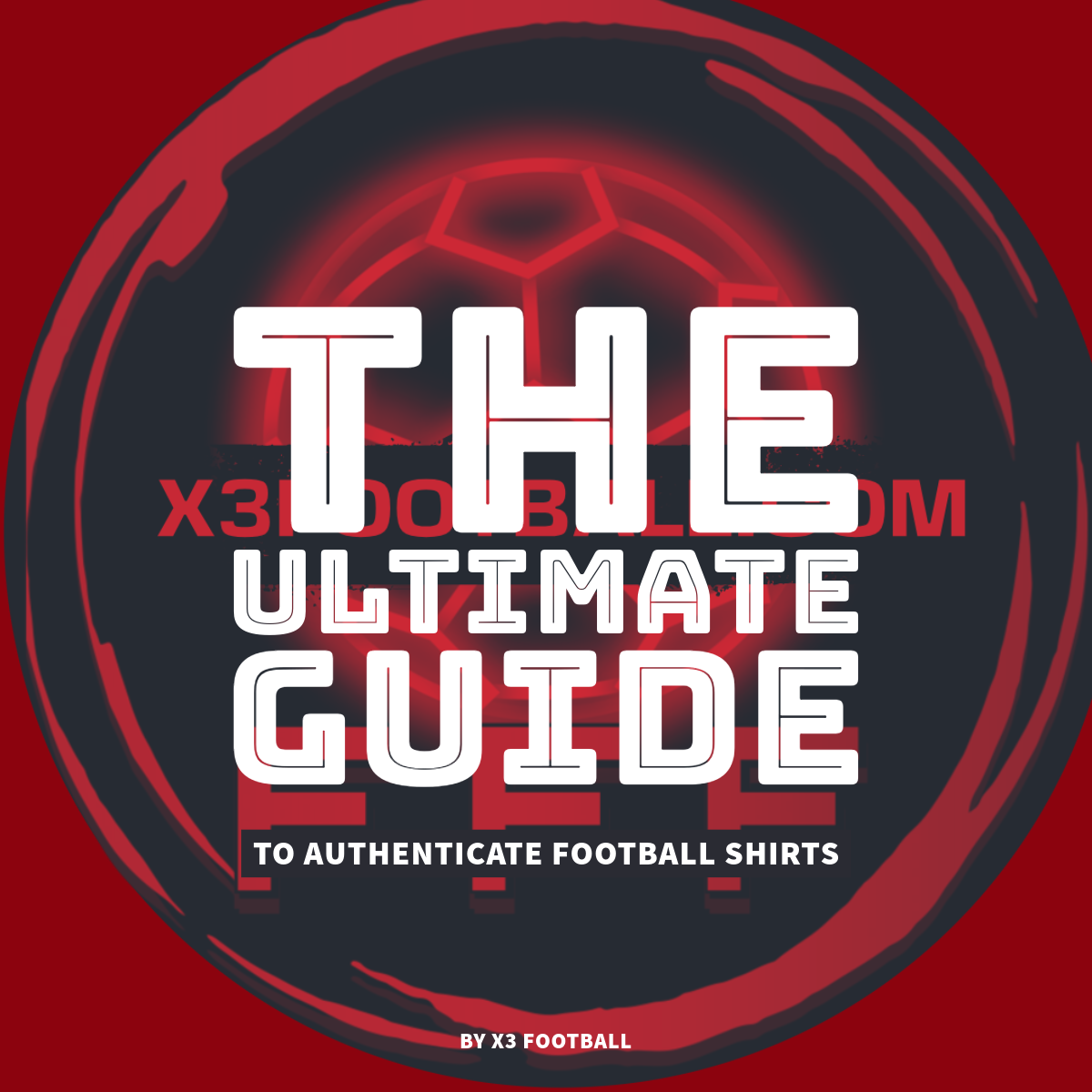 The Ultimate Guide to Authenticate Football Shirts - FREE DOWNLOAD